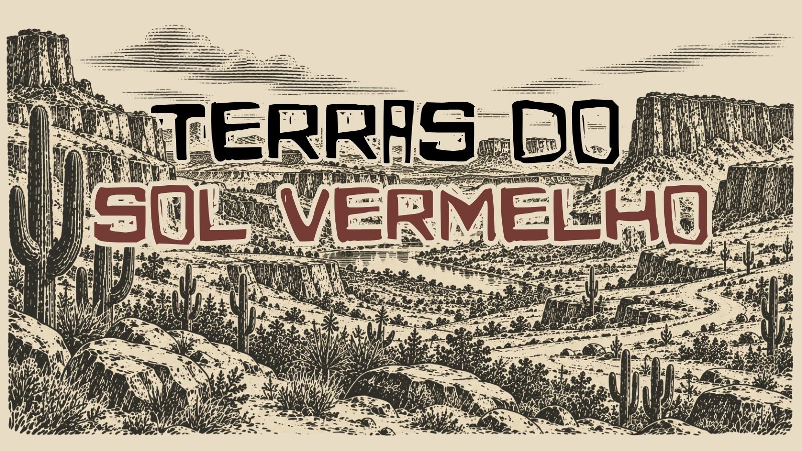 Xilogravura das Terras do Sol Vermelho: cânions de paredões altos em volta de um rio, cactos e rochedos no primeiro plano e uma estrada de terra que serpenteia pelo vale.